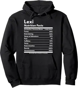 Lexi Nutrition Facts Gift Funny Personalized Name Lexi Pullover Hoodie