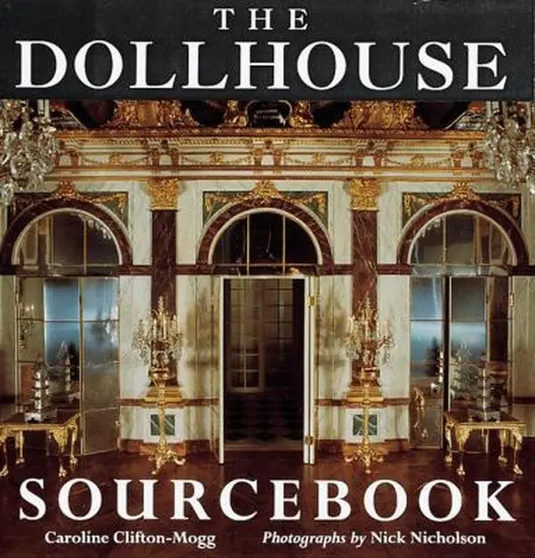 USED Book - The Dollhouse Sourcebook by Caroline Clifton-Mogg (Hardcover) - english