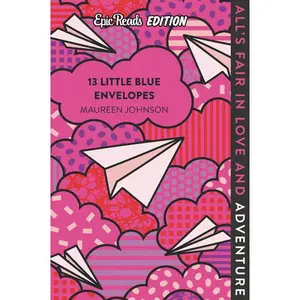 13 Little Blue Envelopes Epic Reads Edition by Maureen Johnson [Paperback Book]