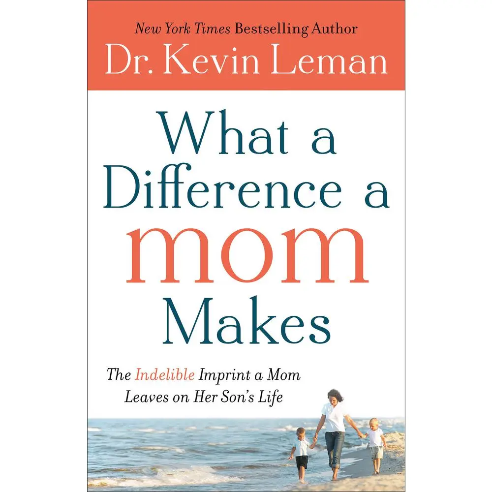 USED-What a Difference a Mom Makes: The Indelible Imprint a Mom Leaves on Her Son's Life by Leman, Kevin (Paperback)