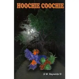USED-Hoochie Coochie (Jetty Man Series) by G. W. Reynolds III (Paperback)