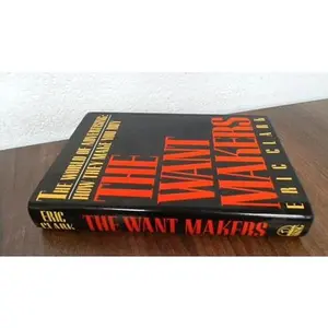 USED-The Want Makers by Eric Clark (Hardcover)