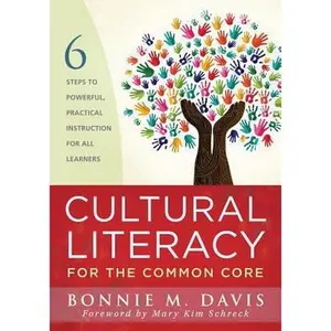 USED-Cultural Literacy for the Common Core: Six Steps to Powerful Practical Instruction for All Learners by Davis, Bonnie (Paperback)