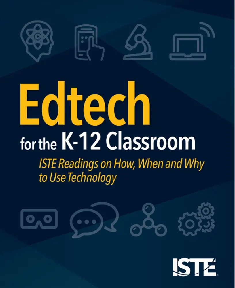 USED Book - Edtech for the K12 Classroom: ISTE Readings on How, When and Why to Use Technology by Crompton, Helen (Paperback) - english