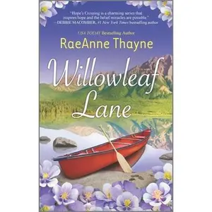 USED-Willowleaf Lane: A Clean & Wholesome Romance by Thayne, Raeanne (Mass Market Paperback)