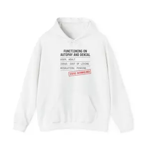 Functioning on Autopay & Denial Hoodie | cost of living crisis, receipt aesthetic