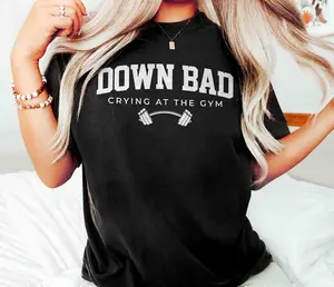 Down Bad Unisex shirt, Crying at the Gym Crewneck Pullover, Funny Gym unisex shirt, gift for her, gift for him