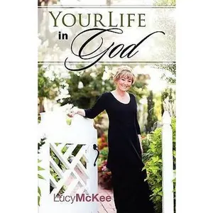 USED-Your Life in God by Lucy McKee (Paperback)
