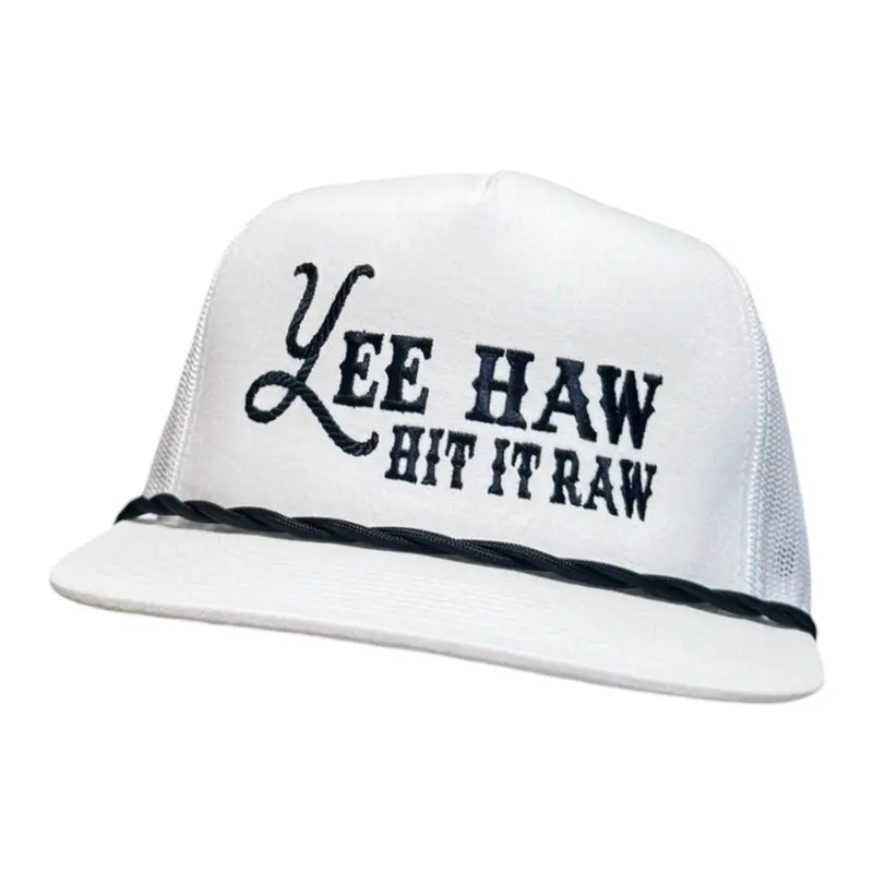 Yee Haw Hit it raw hat