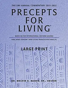 USED Book - Precepts For Living: The UMI Annual Bible Commentary 2021-2022-Large Print by Dr. Melvin E. Banks (Paperback) - english