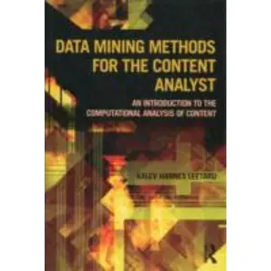 USED-Data Mining Methods for the Content Analyst: An Introduction to the Computational Analysis of Content by Leetaru, Kalev (Paperback)