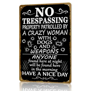 No Trespassing Patrolled By A Crazy Woman With Dogs And Weapons Vintage Aluminum Sign, Funny Sassy Warning Wall Decor for Yard Cabin Farmhouse, Edgy Rustic Gag Security Plaque