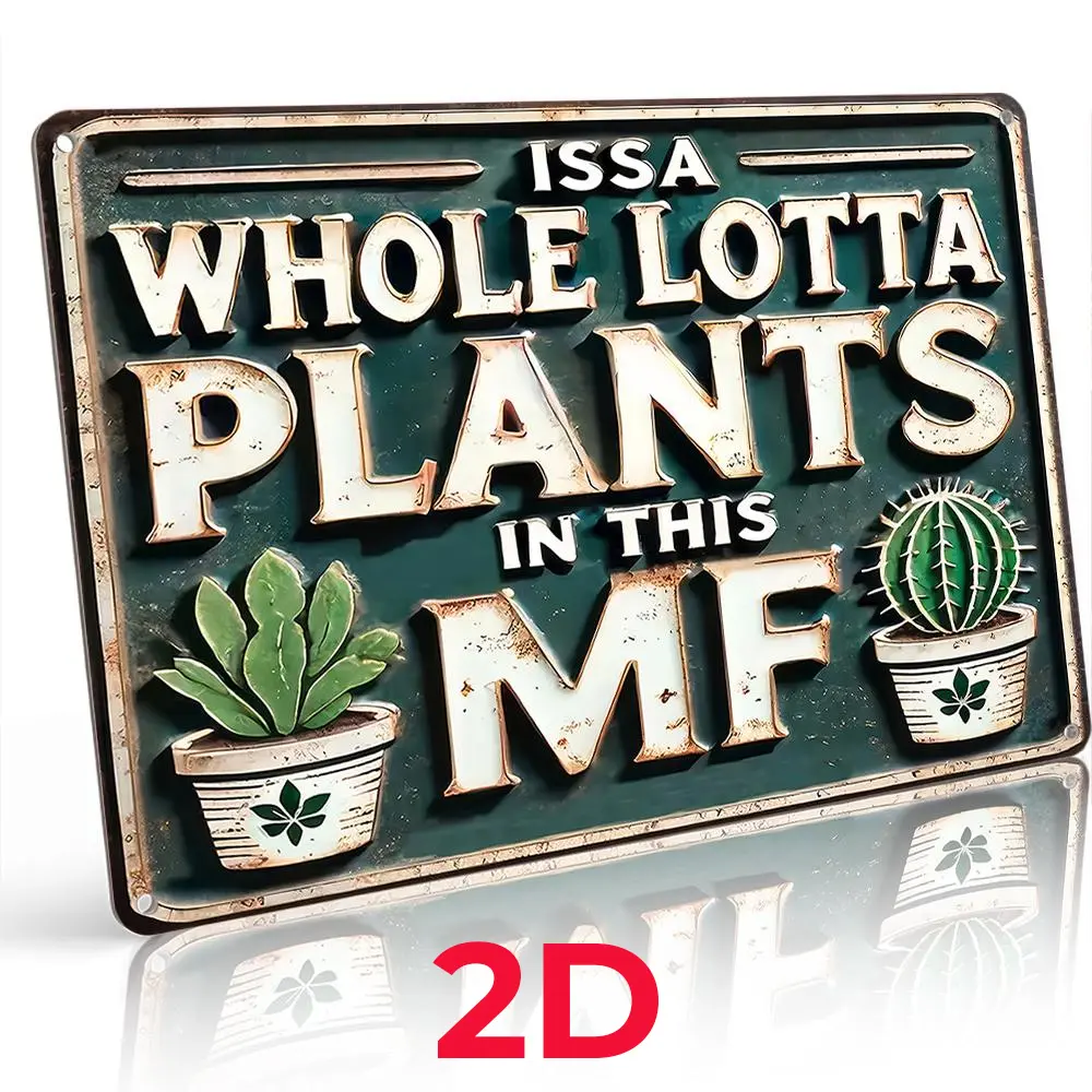 Issa Whole Lotta Plants In This MF Funny Plant Lover Aluminum Metal Sign - 8x12 Inch Rustic Succulent Cactus Wall Decor for Plant Room, Greenhouse, Sunroom & Plant Parent's Space - Humorous Gift for Gardeners, Plant Addicts & Plant Mom Plant Dad Enthusias