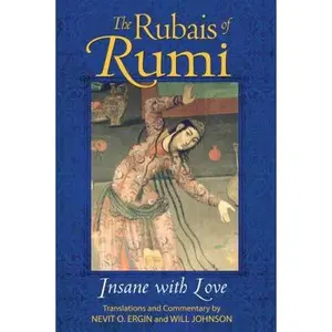 USED Book - The Rubais of Rumi: Insane with Love by Ergin, Nevit (Paperback) - english