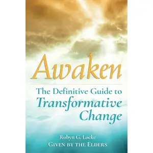 Awaken: The Definitive Guide to Transformative Change