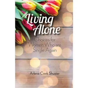 USED-Living Alone: Choices for Women Who are Single Again by Shuster, Arlene Cook (Paperback)