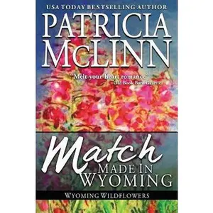 USED-Match Made in Wyoming: Wyoming Wildflowers, Book 3 by McLinn, Patricia (Paperback)