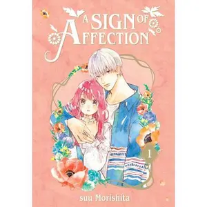 A Sign of Affection 1 -- Suu Morishita - Paperback