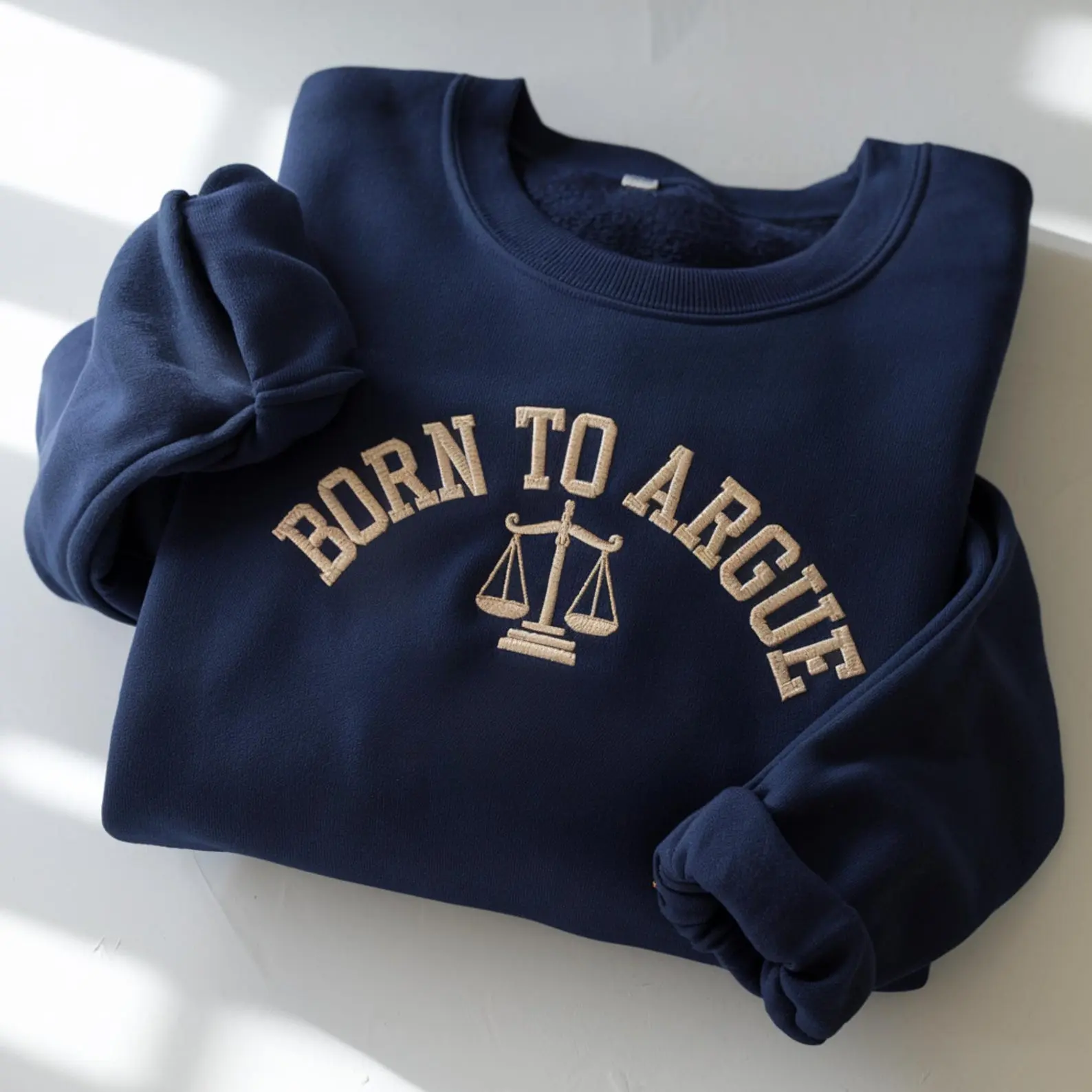 Born to Argue Embroidered Sweatshirt: Funny Lawyer Gift