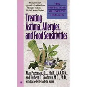 USED-Treating Asthma, Allergies, and Food Sensitivities (Physicians' Guides to Healing) by Alan Pressman, D.C., Ph.D. (Unknown)
