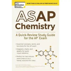 USED-ASAP Chemistry: A Quick-Review Study Guide for the AP Exam by The Princeton Review (Paperback)