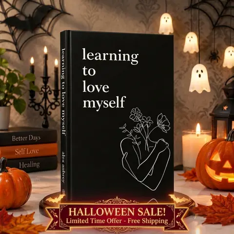 Halloween Fall Learning to Love Myself – Self-Love & Healing Book, Mental Health & Confidence Guide, Emotional Health Resource for Relationships, Perfect Gift for Women (2026 Growth & Self-Improvement Focus) Self Acceptance