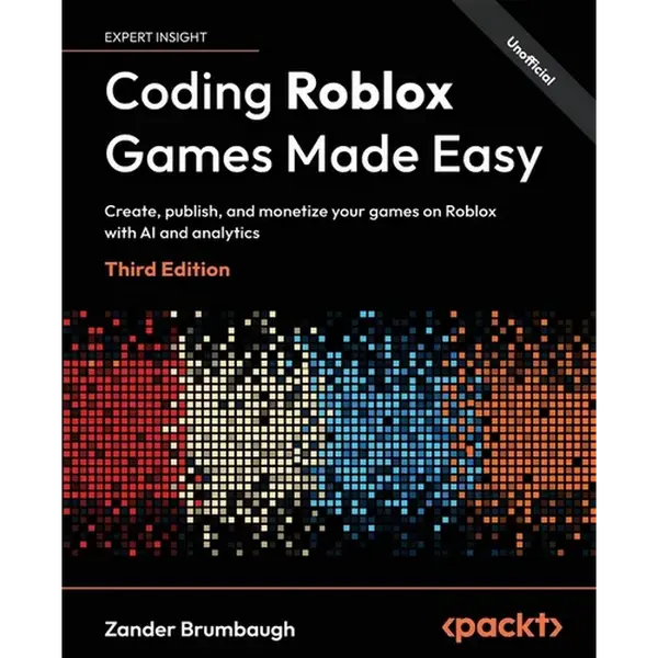 Coding Roblox Games Made Easy - Third Edition: Create, publish, and monetize your games on Roblox with AI and analytics - Paperback