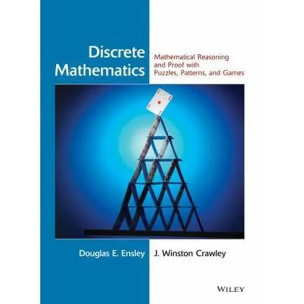 USED-Discrete Mathematics: Mathematical Reasoning and Proof with Puzzles, Patterns, and Games by Ensley, Douglas E. (Hardcover)