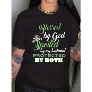 Printed Short Sleeve Casual T-Shirt By God Spoiled By My Husband PROTECTED BY BOTH Women Graphic Tee Top For Summer