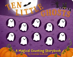 Ten Little Ghosts: A Magical Counting Storybook (Magical Counting Storybooks) by Amanda Sobotka||Lizzie Walkley [Board Book]