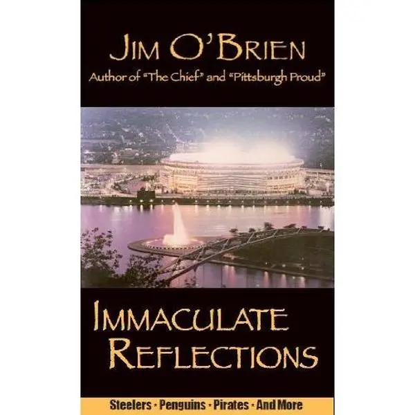 USED Book - Immaculate Reflections: Sports Insights from a Pittsburgh Viewpoint (Pittsburgh Proud series) by Jim O'Brien (Paperback) - english