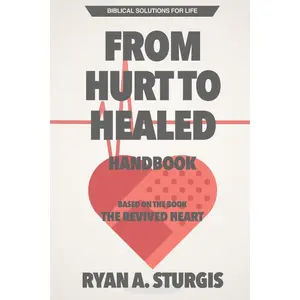 From Hurt to Healed Handbook Paperback – January 13, 2025