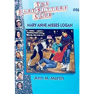 USED-Mary Anne Misses Logan (Baby-sitters Club, 46) by Ann M. Martin (Unknown)