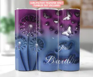 Just Breathe - 20 oz Tumbler Sublimation Transfer