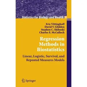 USED-Regression Methods in Biostatistics: Linear, Logistic, Survival, and Repeated Measures Models (Statistics for Biology and Health) by Eric Vittinghoff (Hardcover)