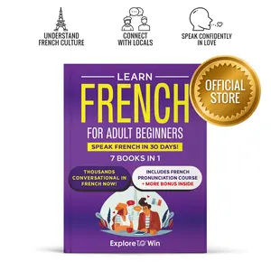 Learn French for Adult Beginners: 7 Books in 1: Speak French In 30 Days!