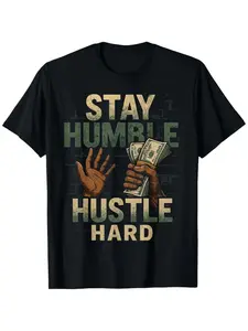 Stay Humble Hustle Hard Money Grind Street Art T-shirt