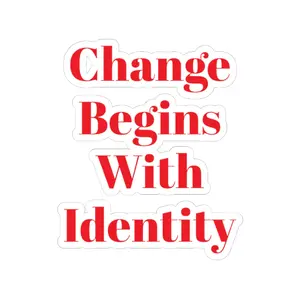 Inspirational Kiss-Cut Stickers | Change Begins With Identity | Motivational Decals, Laptop Stickers, Journal Decor, Self-Improvement Quotes