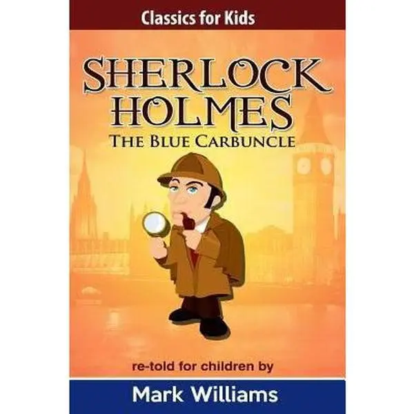 USED Book - Sherlock Holmes re-told for children: The Blue Carbuncle by Williams, Mark (Paperback) - english
