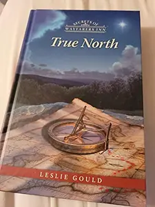 USED Book - True North by Leslie Gould (Hardcover)