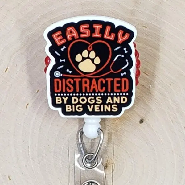Easily Distracted By Dogs And Big Veins Retractable ID Badge Reel | Veterinarian Vet Tech Animal Shelter Dog Cat | Teacher Nurse MD Doctor Medical Hospital Healthcare Badge Holder
