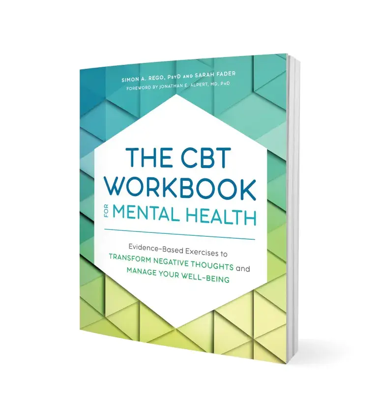 The CBT Workbook for Mental Health: Evidence-Based Exercises to Build Resilience, Improve Emotional Well-Being & Develop Healthy Coping Skills