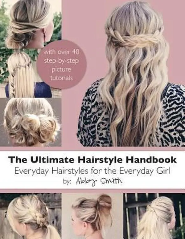 USED-The Ultimate Hairstyle Handbook: Everyday Hairstyles for the Everyday Girl by Smith, Abby (Paperback)