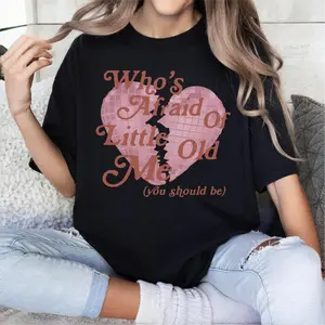 Who's Afraid of Little Old Me Tee, You Should Be Shirt, Tortured Poets Tshirt, Fan Tee