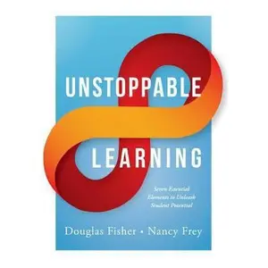 USED-Unstoppable Learning: Seven Essential Elements to Unleash Student Potential (Using Systems Thinking to Improve Teaching Practices and Learning Outcome by Fisher, Douglas (Paperback)