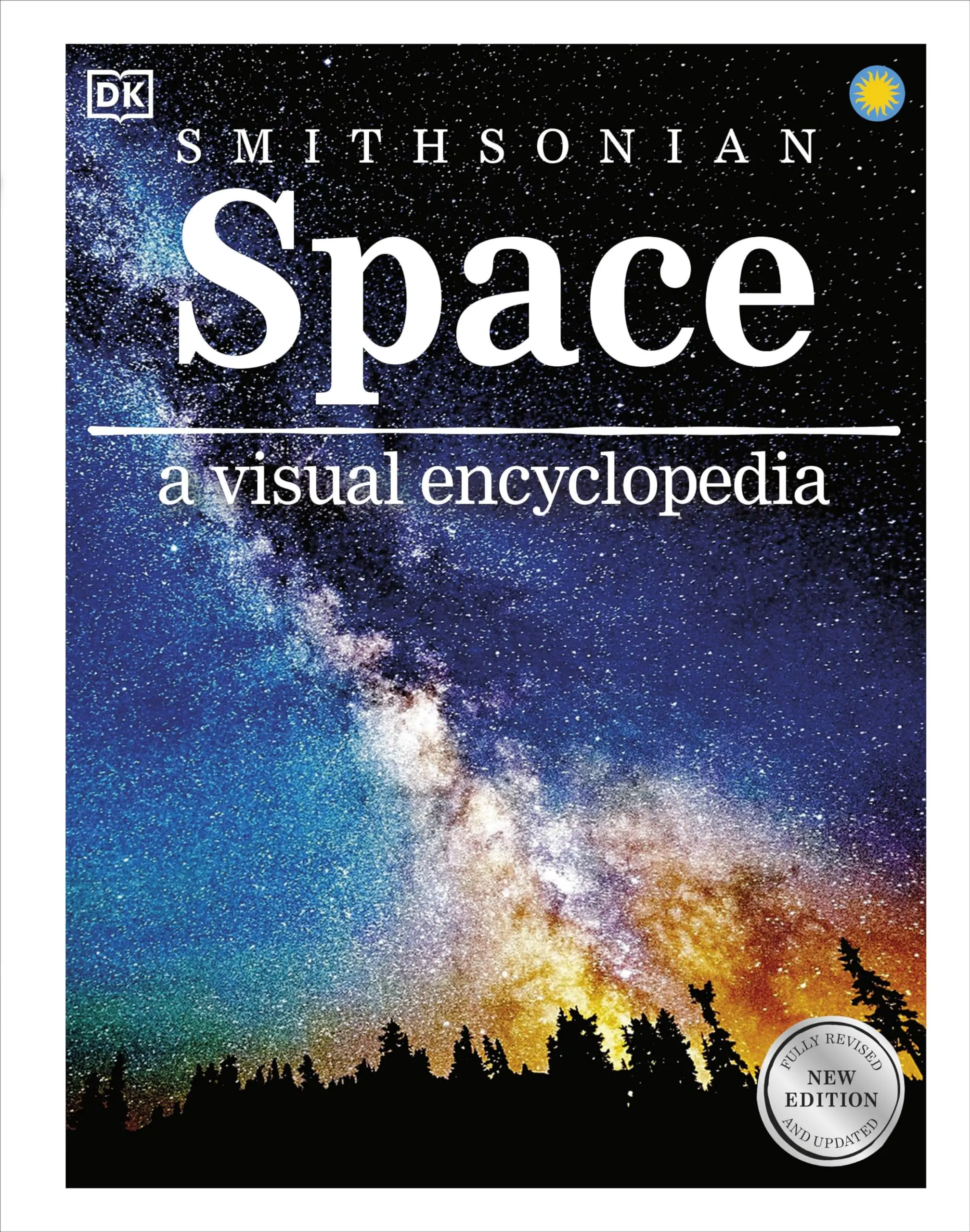 Space a Visual Encyclopedia -- DK - Hardcover