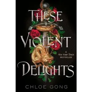 USED Book - These Violent Delights by Gong, Chloe (Hardcover) - english