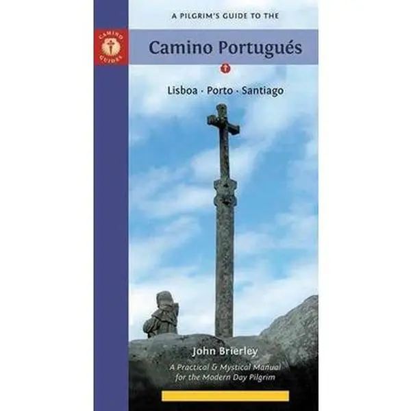 USED-A Pilgrim's Guide to the Camino Portugués: Lisboa Porto Santiago (Camino Guides) by John Brierley (Paperback)