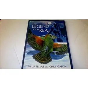 USED Book - The legend of the kea, or, How Krika stole the best beak and best claws from Ka, the great bird of all birds, and took the keas to live in the highest mountains by Philip Temple (Paperback) - english