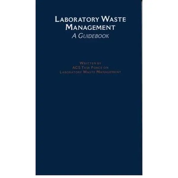 USED-Laboratory Waste Management: A Guidebook by ACS Task Force on Laboratory Waste Management (Hardcover)